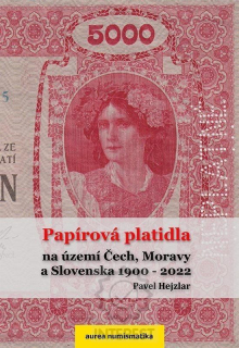 Papírová platidla na území Čech, Moravy a Slovenska 1900 - 2022.