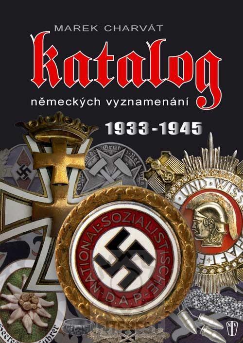 Katalog německých vyznamenání 1933 - 1945 - (K92064)